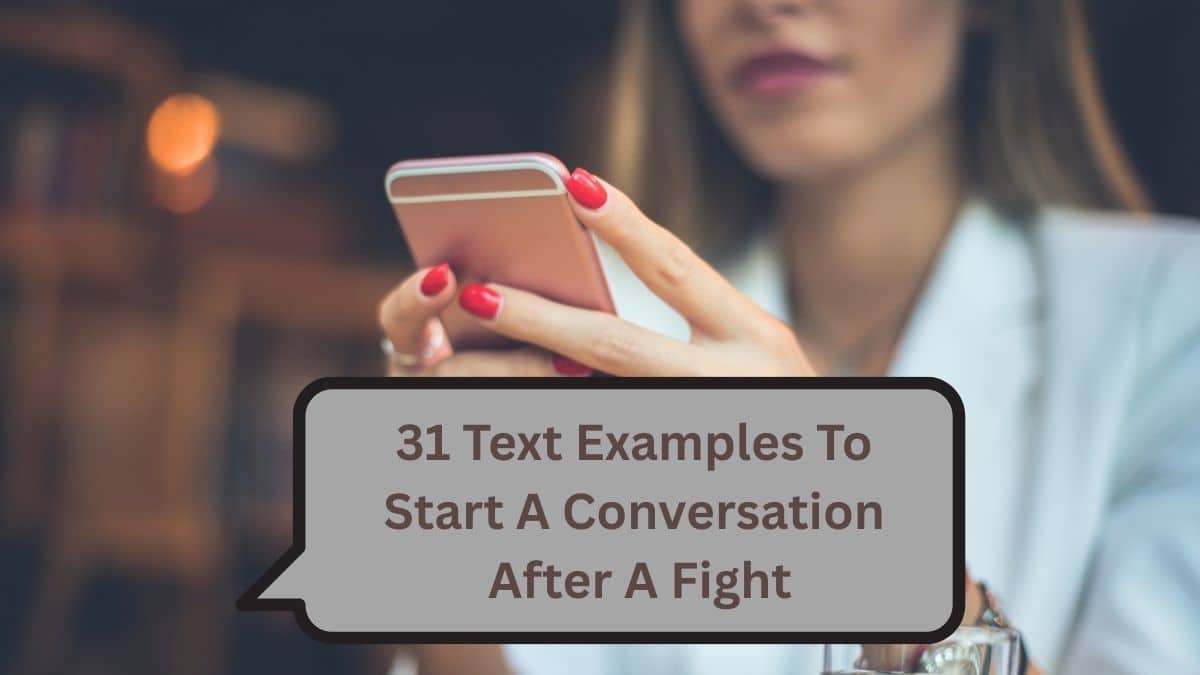Text Examples To Start A Conversation After A Fight